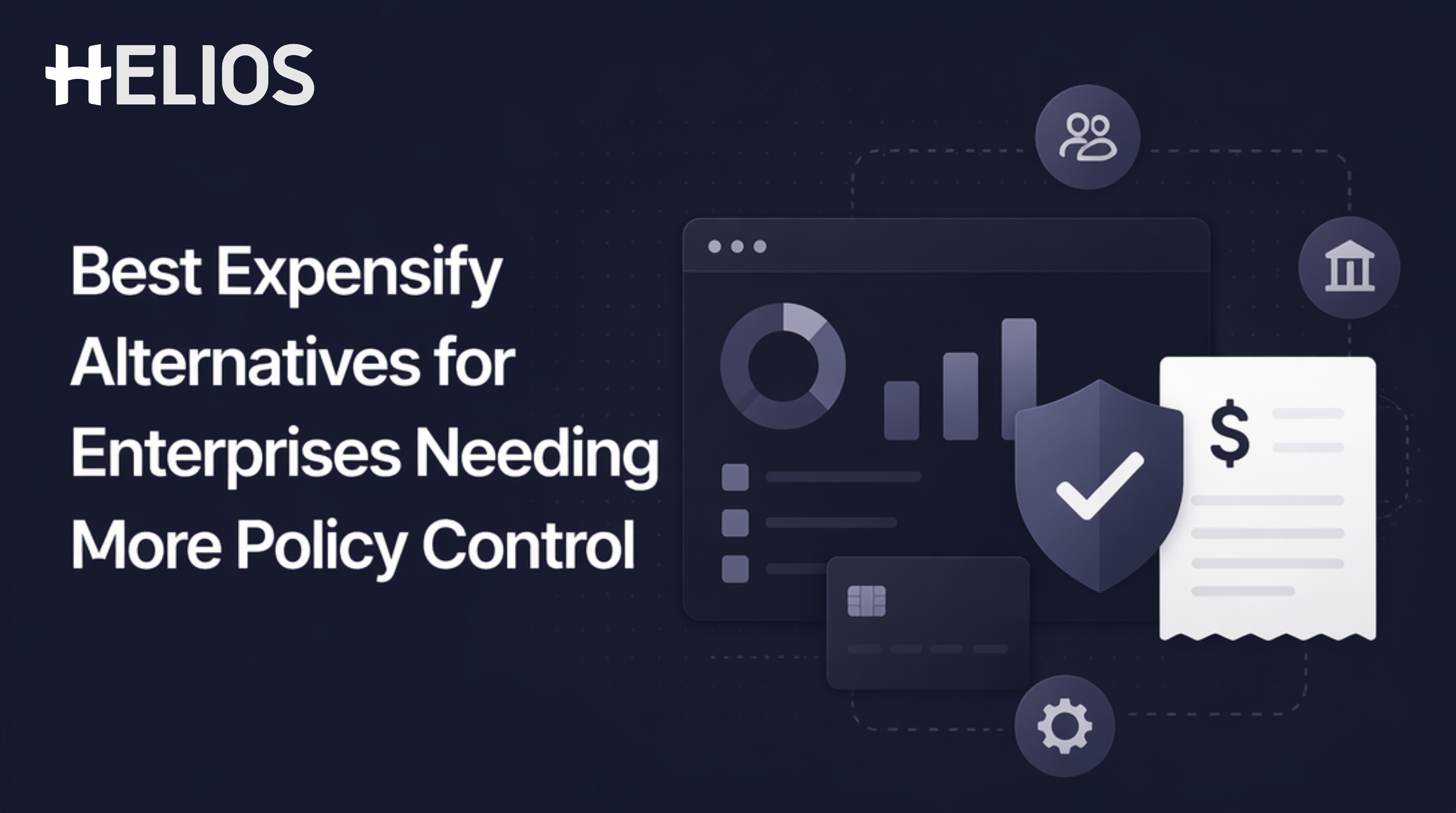 What Are the Best Expensify Alternatives for Enterprises That Need More Policy Control?